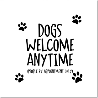 Dogs Welcome Anytime Posters and Art